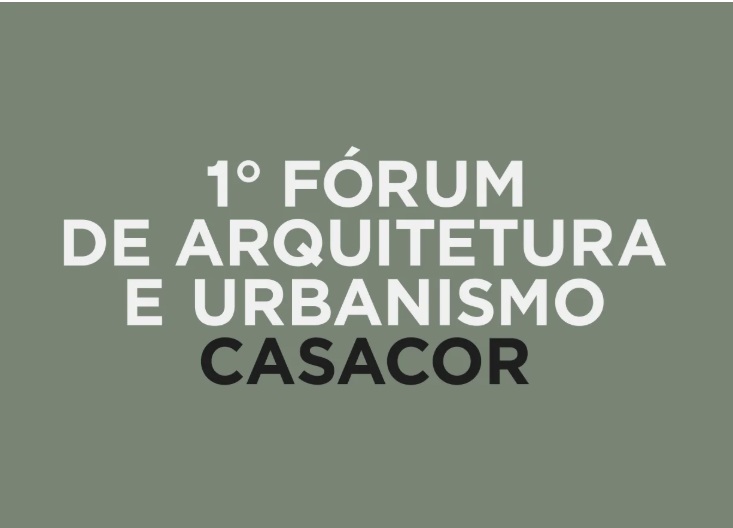 CASACOR promove 1º Fórum de Arquitetura e Urbanismo no Rio de Janeiro